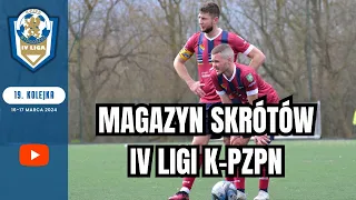 [WIDEO] Magazyn skrótów IV ligi K-PZPN - 1. kolejka 2023/24 #kpzpn  #laczynaspilka #4liga