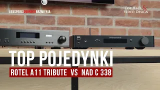 TOP POJEDYNKI: Rotel A11 Tribute vs NAD C 338 | prezentacja Top Hi-Fi