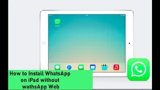 How to Install WhatsApp on iPad without wathsApp Web |  No Jailbreak No Pc (2019)