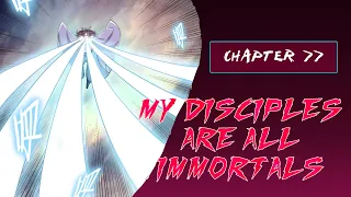 My Disciples are all immortals | Chapter 77 | English | The Secret