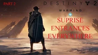 Destiny 2 Warmind Gameplay Part 2: Suprise entrances everywhere