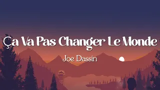 Joe Dassin - Ça Va Pas Changer Le Monde  (Paroles/Lyrics)
