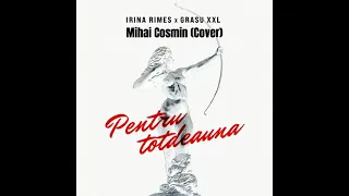 Mihai Cosmin - Pentru Totdeauna (Irina Rimes Cover)