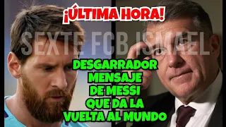 ÚLTIMA HORA: ¡MESSI MANDA ESTE PREOCUPANTE MENSAJE A LAPORTA QUE ESTA DANDO LA VUELTA AL MUNDO!