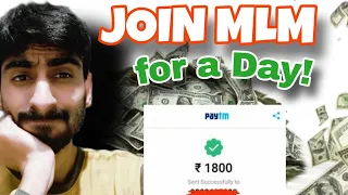 Join MLM for one day! scam or ?