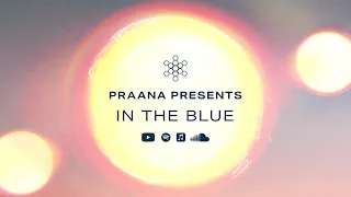 PRAANA - In The Blue