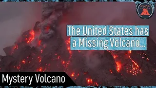 The United States Has a Missing Volcano