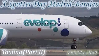 X Spotter Day Madrid-Barajas Airport: Taxiing (2019/05/10) Part 2/3