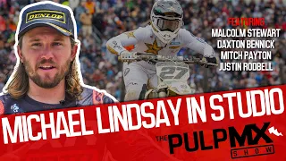 PulpMX Show 583 - Malcolm Stewart, Daxton Bennick, Mitch Payton & Justin Rodbell w/ Michael Lindsay