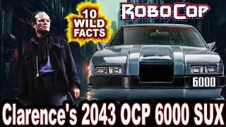 10 Wild Facts About Clarence's 2043 OCP 6000 SUX - Robocop