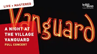 A Night at the Village Vanguard | Frankfurt Radio Big Band | full concert | Jazz | 4k