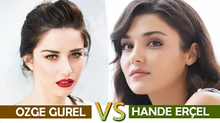 Ozge Gurel vs Hande Ercel - Comparison between two most popular Turkish Actresses