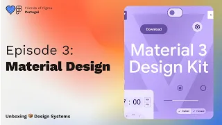 Material Design | Unboxing 📦 Design Systems - Episode 3