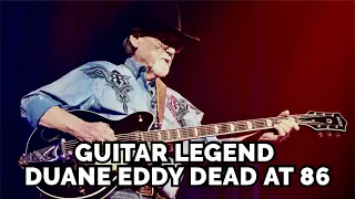 Farewell to a Guitar Hero: Remembering Duane Eddy #duaneeddy #rockandroll #countrymusic #guitarist