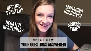 MONTESSORI AT HOME: Your BIGGEST Questions Answered!