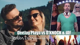 DeeJay PLAYA vs D'KNOCK & JAY - JEDAN DAN (Club Edit)