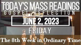 Today's Mass Readings & Gospel Reflection | June 2, 2023 - Friday | The 8th Week in Ordinary Time