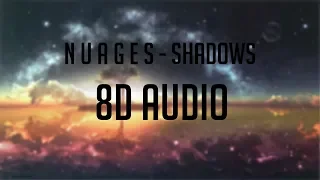 n u a g e s - shadows「 8D Audio」✔