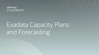 Exadata warehouse: simplify capacity planning and forecasting for Exadata | CloudWorld 2022