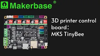 Makerbase new product introduction: MKS TinyBee