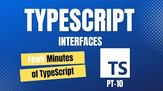 FewV minutes of Interfaces in TypeScript.