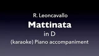 Mattinata   R. Leoncavallo   in D    Piano accompaniment(karaoke)