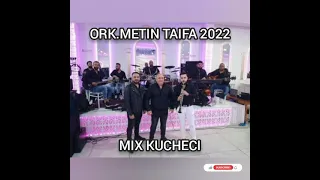 ORK.METIN TAIFA 2022 - MIX KUCHECI 👑🔥