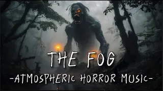 The Fog  - Atmospheric Horror Music