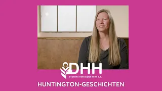 DHH - Huntington-Geschichten. Mutig. Persönlich. Inspirierend. // Michaela