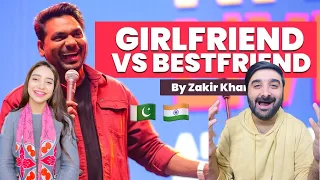 Pak reacts on best friend Vs Girlfriend | Zakirkhan | standupcomedy 🇵🇰🇮🇳