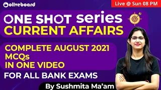 August 2021 Current Affairs 2021 | Monthly Current Affairs | For All Banking Exams | One Shot Series