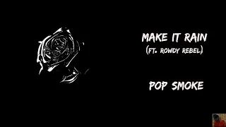 Pop Smoke-Make It Rain feat. Rowdy Rebel (Official Lyrics (Video)