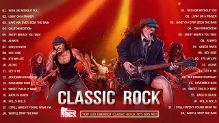 30Top 100 Best Classic Rock Songs Of All Time 70s 80s 90s Rock Playlist🔥U2,ACDC,Bon Jovi,Queen,CCR