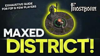 Everything about District Levels in Frostborn. Mobile Game Guide for F2P & P2W players