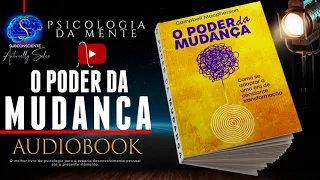 O Poder da Mudança (O MELHOR LIVRO DE PSICOLOGIA ATÉ HOJE)