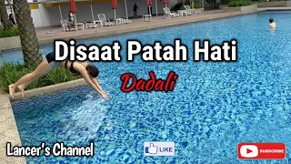 Disaat Patah Hati - Dadali (Lyrics)