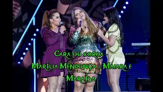 KARAOKÊ COM LETRA (CARA OU COROA (A CARA O CRUZ) - MARÍLIA MENDONÇA & MAIARA E MARAISA)