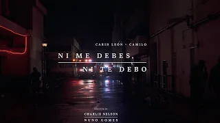 Carin León x Camilo [Detrás de Cámaras] Ni Me Debes, Ni Te Debo
