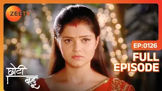Chhoti Bahu | Ep.126 | Radhika ने बताया अपने दिल का सच Dev को | Full Episode | ZEE TV