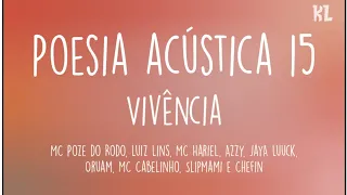 Poesia 15 - MC Poze, Luiz Lins, MC Hariel, Azzy, JayA, Oruam, Slipmami, MC Cabelinho, Chefin (Letra)