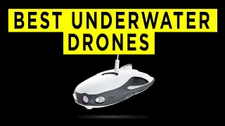 Best Underwater Drones And ROVs - 2022