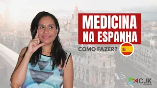 COMO CURSAR MEDICINA NA ESPANHA?