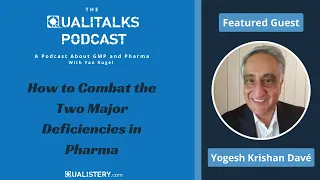 How to Combat the Two Major Deficiencies in Pharma [The Qualitalks Podcast]