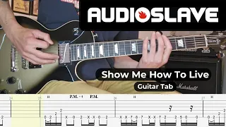 AUDIOSLAVE - Show Me How to Live - Guitar Cover with Guitar Tabs