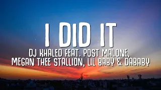 DJ Khaled ft. Post Malone, Megan Thee Stallion, Lil Baby, DaBaby - I DID IT (Lyrics) (1Hour)