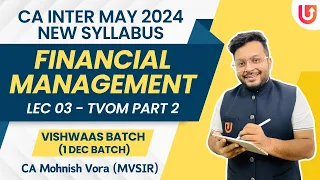 L 3 | Time Value of Money | Part 2 | FM | CA Inter May 24  | New Syl. | 1 Dec Batch | MVSIR