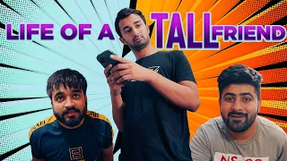 Life Of A Tall Friend | DablewTee | WT | Funny Skit