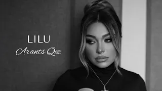 Lilu - Arants Qez (Official Music Video)