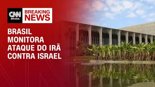 Brasil monitora ataque do Irã contra Israel  | AGORA CNN