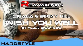 Hardstyle ♫ sigala & becky hill - wish you well (Stylar Bootleg)